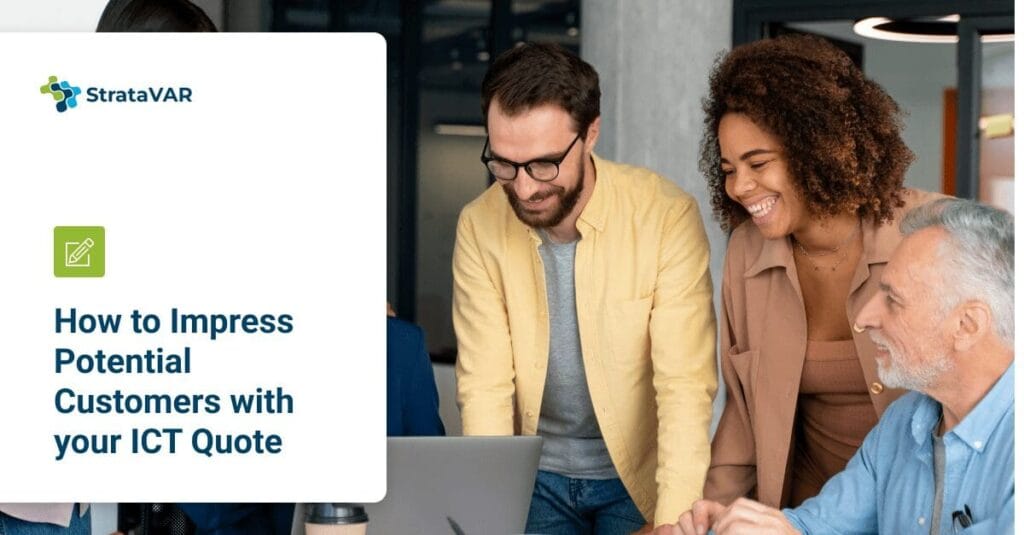 How to impress potential customers with your ICT quote