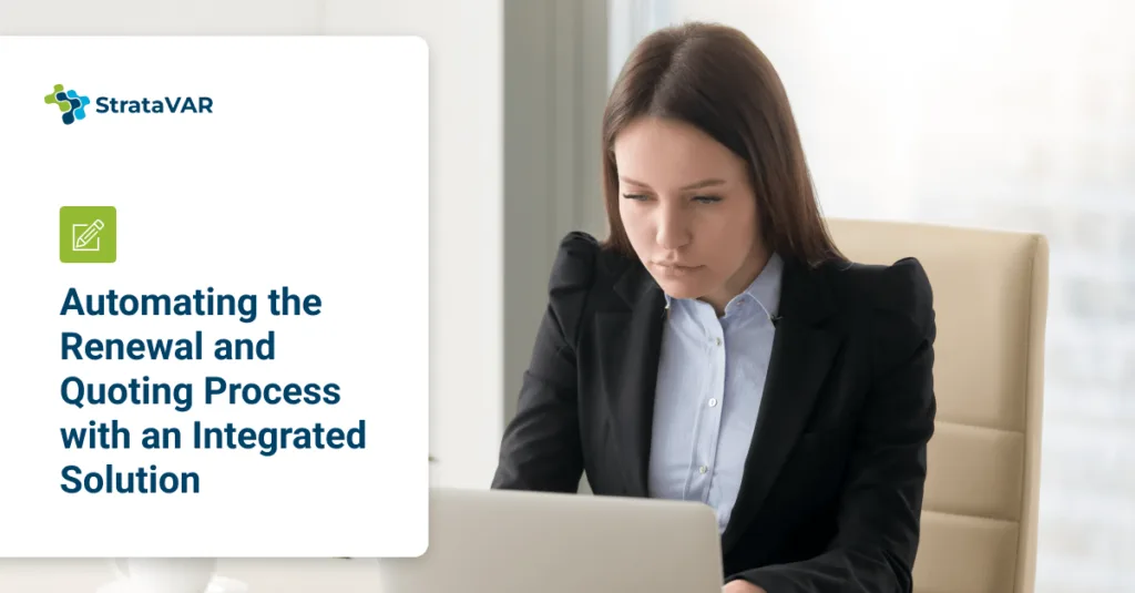 automating the renewal and quoting process with an integrated solution