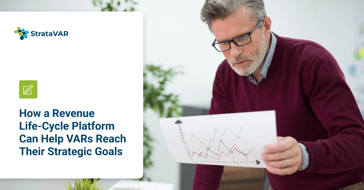 How a Revenue Life-cycle platform can help VARs reach their strategic goals